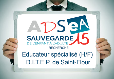 L’ADSEA recrute un éducateur spécialisé (H/F) pour le D.I.T.E.P. de Saint-Flour